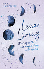 Load image into Gallery viewer, Lunar Living by Kirsty Gallagher